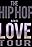 Hip Hop and Love Tour