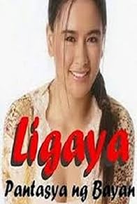 Primary photo for Ligaya... Pantasya Ng Bayan