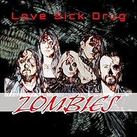 Primary photo for Love Sick Drug: Zombies