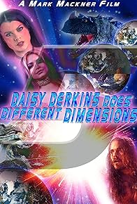 Primary photo for Daisy Derkins 5: Daisy Derkins Does Different Dimensions