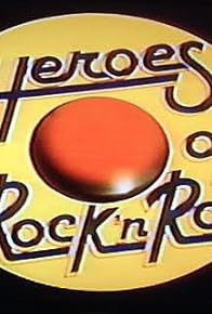 Primary photo for Heroes of Rock and Roll