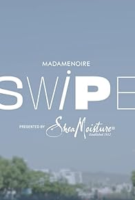 Primary photo for Madame Noire's Swipe