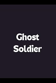 Primary photo for Ghost Soldier