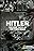 Hitler: The Lost Tapes of the Third Reich