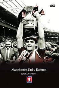 Primary photo for 1985 Fa Cup Final - Manchester United V Everton