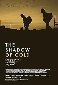 Primary photo for The Shadow of Gold