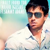 Primary photo for Enrique Iglesias feat. Sammy Adams: Finally Found You