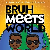 Primary photo for Bruh Meets World Podcast