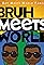 Bruh Meets World Podcast's primary photo