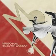 Primary photo for Mando Diao: Dance with Somebody