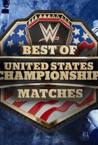 Primary photo for The Best of WWE: Best of United States Championship Matches