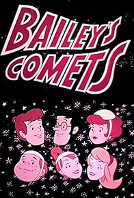 Primary photo for Bailey's Comets