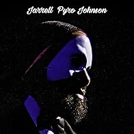 Primary photo for Jarrell Pyro Johnson: Life Is a Musical