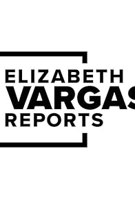 Primary photo for Elizabeth Vargas Reports