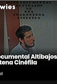 Primary photo for Altibajos de una Cuarentena Cinéfila