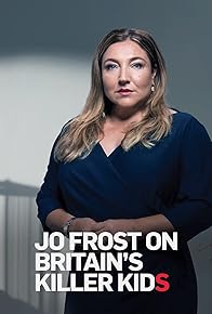 Primary photo for Jo Frost on Britain's Killer Kids