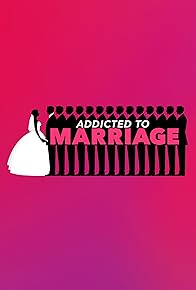 Primary photo for Addicted to Marriage