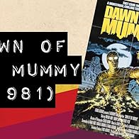 Primary photo for 0335 Dawn of the Mummy (1981)