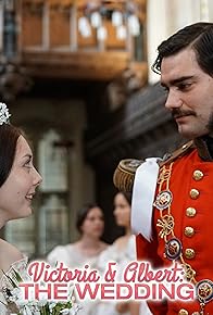 Primary photo for Victoria & Albert: The Royal Wedding