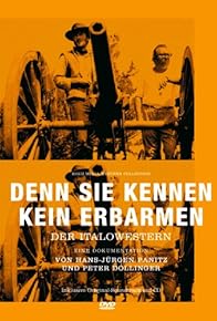 Primary photo for Denn sie kennen kein Erbarmen - Der Italowestern