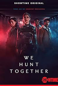 Primary photo for We Hunt Together