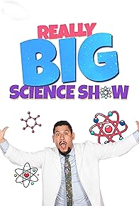 Primary photo for Really Big Science Show