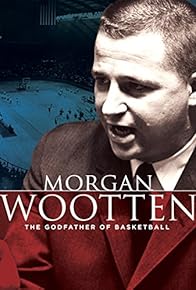 Primary photo for Morgan Wootten: The Godfather of Basketball