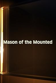 Primary photo for Mason of the Mounted