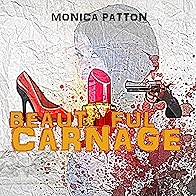 Primary photo for Monica Patton: Beautiful Carnage