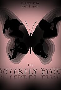 Primary photo for The Butterfly Effect Independent Film