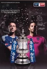 Primary photo for FA Cup Final 2010: Chelsea FC v Portsmouth FC