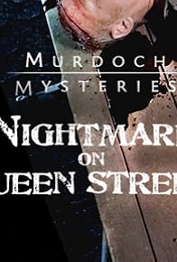 Primary photo for Murdoch Mysteries: Nightmare on Queen Street