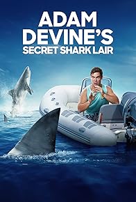 Primary photo for Adam Devine's Secret Shark Lair