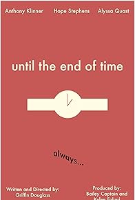 Primary photo for Until the End of Time