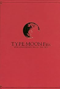 Primary photo for Type-Moon Fes ~10th Anniversary Blu-Ray Disc Box~