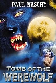 Primary photo for Tomb of the Werewolf