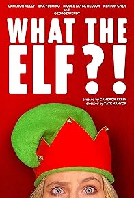 Primary photo for What the Elf?!