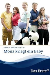 Primary photo for Mona kriegt ein Baby