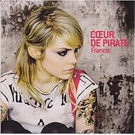 Primary photo for Coeur de pirate: Francis