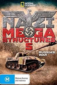 Primary photo for Nazi Megastructures Russia's War