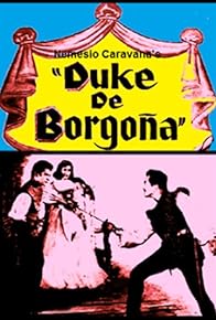 Primary photo for Duke de Borgoña