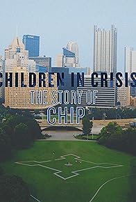 Primary photo for Children in Crisis: The Story of CHIP