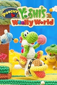 Primary photo for Poochy & Yoshi's Woolly World