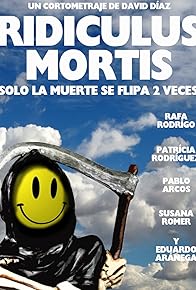 Primary photo for Ridiculus Mortis: Solo la muerte se flipa 2 veces