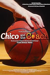 Primary photo for Chico and the Coach- a Documentary of Coach Herman Valdes