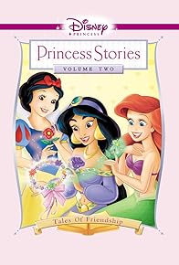 Primary photo for Disney Princess Stories Volume Two: Tales of Friendship