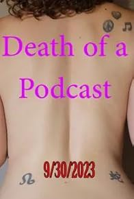 Primary photo for Death of a Podcast