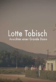 Primary photo for Lotte Tobisch - Ansichten einer Grande Dame