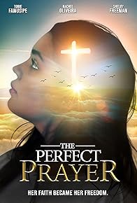 Primary photo for The Perfect Prayer: A Faith Based Film