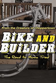 Primary photo for Bike & Builder: The Road to Mama Tried